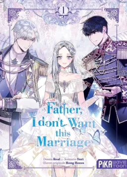 Couverture de Father, I don't Want this Marriage